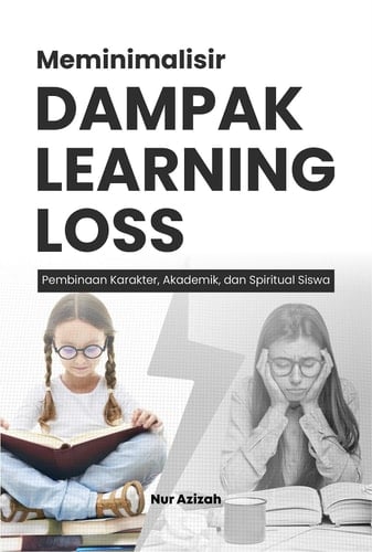 Meminimalisir Dampak Learning Loss - Pembinaan Karakter, Akademik, dan Spiritual Siswa