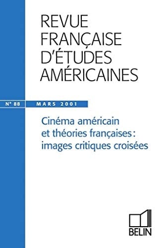 RFEA N°88 (2001-2): Cinéma américain et théories françaises : images critiques croisées
