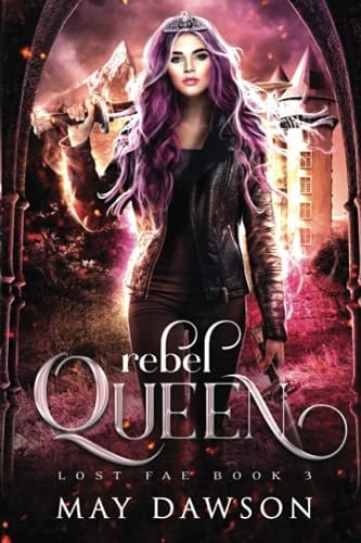 Rebel Queen (Lost Fae)