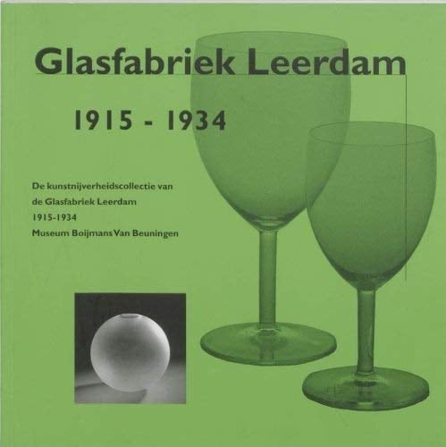 Glasfabriek Leerdam, 1915 - 1934: de kunstnijverheidscollectie van de Glasfabriek Leerdam, Museum Boijmans Van Beuningen