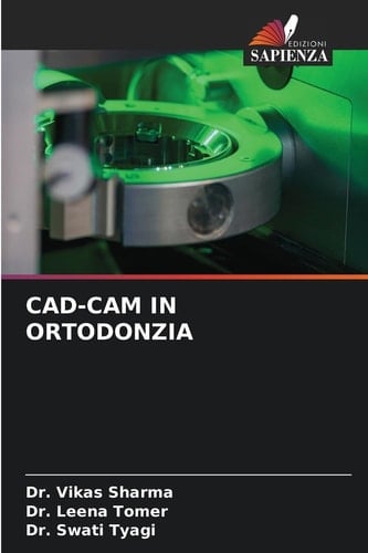 Cad-CAM in Ortodonzia (Italian Edition)