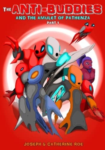 The Anti-Buddies & The Amulet Of Pathenza Part 1