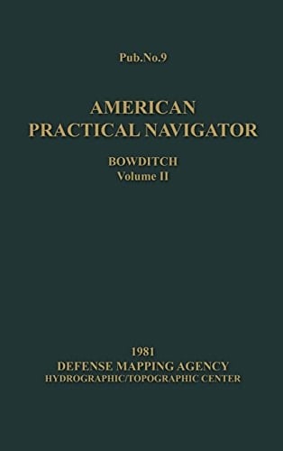 American Practical Navigator BOWDITCH 1981 Edition Vol2