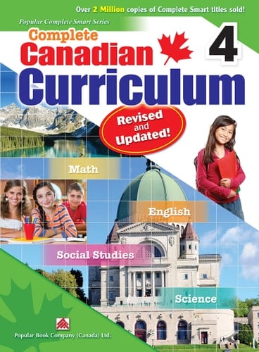 Complete Canadian Curriculum 4 (Revised and Updated) A Grade 4 Integrated Workbook Covering Math, English, Social Studies, and Science