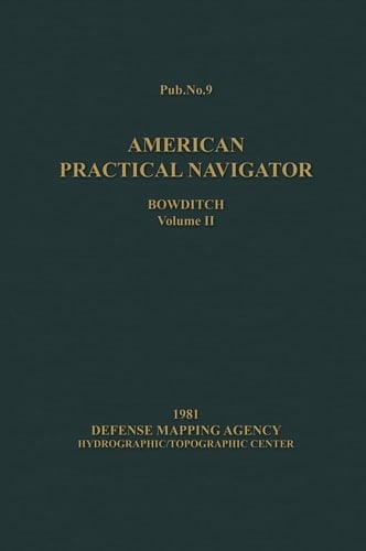 American Practical Navigator BOWDITCH 1981 Vol2 7x10