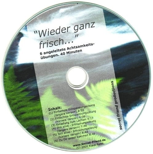Wieder ganz frisch...: 6 angeleitete Achtsamkeitsübungen