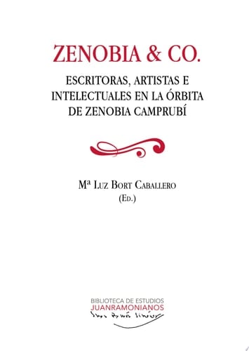Zenobia & Co. Escritoras, artistas e intelectuales en la órbita de Zenobia Campurbí