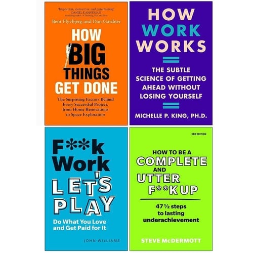 How Big Things Get Done, How Work Works, F**k Work, Let's Play, How to be a Complete and Utter F**k Up 4 Books Collection Set