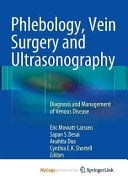 Phlebology, Vein Surgery and Ultrasonography Diagnosis and Management of Venous Disease