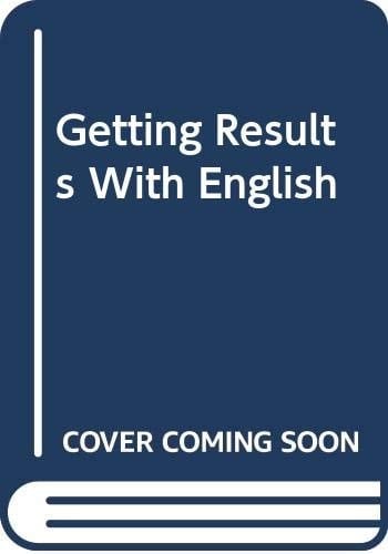 Getting Results with English
