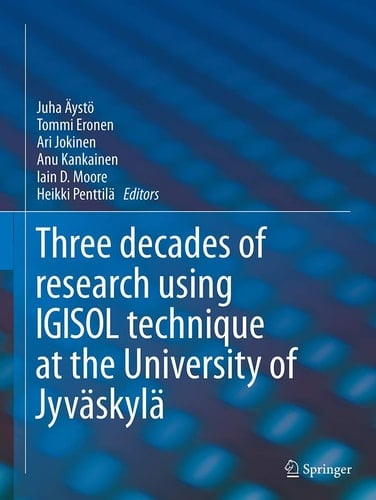 IGISOL Three decades of research using IGISOL technique at the University of Jyväskylä