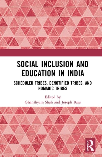 Social Inclusion and Education in India Scheduled Tribes, Denotified Tribes, and Nomadic Tribes