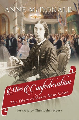 Miss Confederation The Diary of Mercy Anne Coles