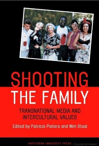 Shooting the Family : Transnational Media and Intercultural Values