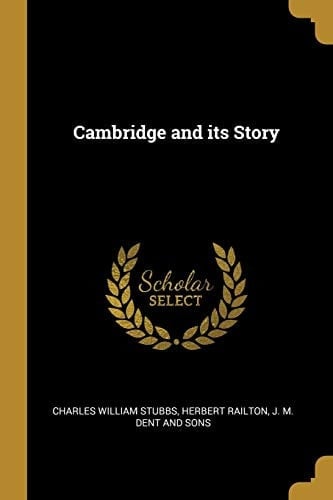 Cambridge and Its Story