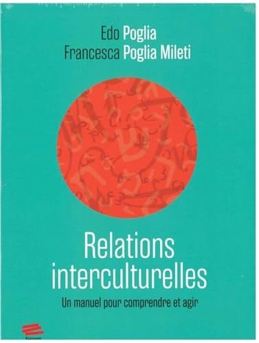 Relations interculturelles Un manuel pour comprendre et agir, 2 volumes