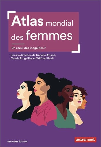 Atlas mondial des femmes Un recul des inégalités ?