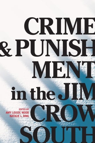 Crime and Punishment in the Jim Crow South