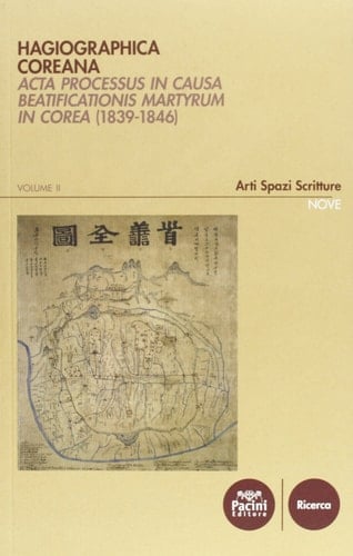 Hagiographica Coreana Acta Processus in Causa Beatificationis Martyrum in Corea (1839-1846)