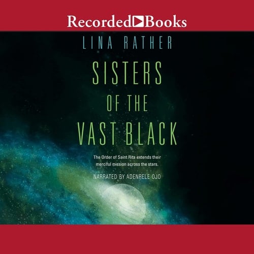 Sisters of the Vast Black (The Sisters of the Vast Black Series)