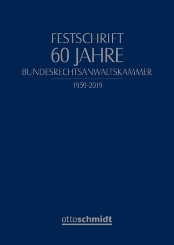 Festschrift 60 Jahre Bundesrechtsanwaltskammer 1959-2019