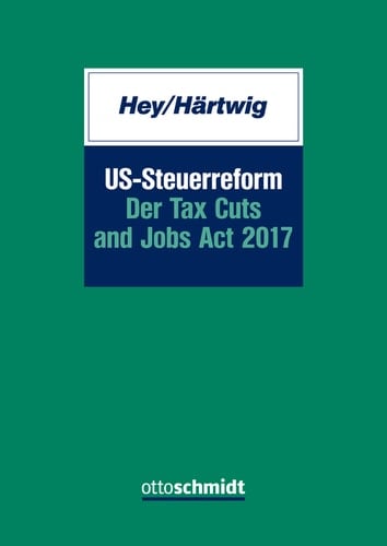 US-Steuerreform - Der Tax Cuts and Jobs Act 2017