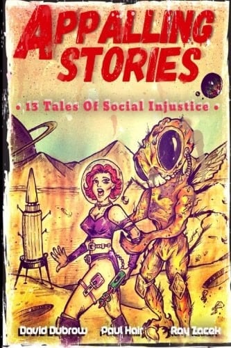 Appalling Stories 13 Tales of Social Injustice