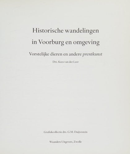 Historische wandelingen in Voorburg en omgeving vorstelijke dieren en andere prentkunst