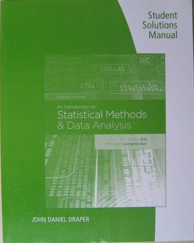 Student Solutions Manual for Ott/Longnecker's an Introduction to Statistical Methods and Data Analysis, 7th