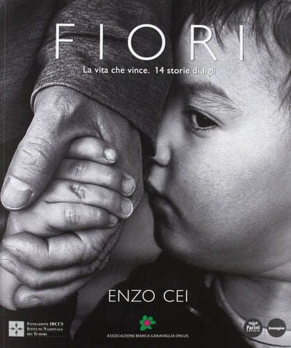 Fiori. La vita che vince. 14 storie di figli. Ediz. italiana e inglese
