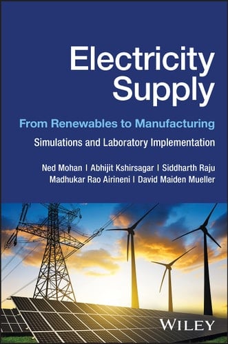 Electricity Supply From Renewables to Manufacturing - Simulations and Laboratory Implementation