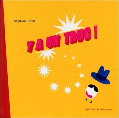 Y'a un truc !