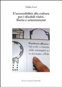 L'accessibilità alla cultura per i disabili visivi storia e orientamenti