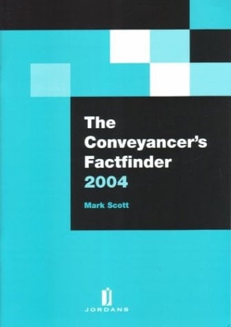 The Conveyancer's Factfinder 2004