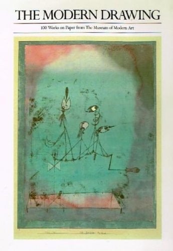 The Modern Drawing One Hundred Works on Paper from the Museum of Modern Art