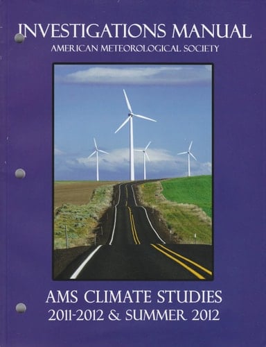 Climate Studies Investigations Manual Academic Year 2011 - 2012 and Summer 2012
