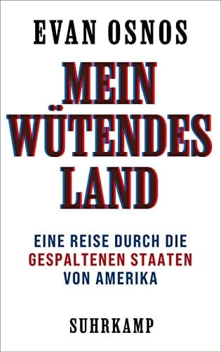 Mein wütendes Land eine Reise durch die gespaltenen Staaten von Amerika