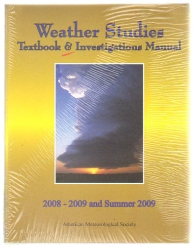 Weather Studies Textbook and Investigations Manual 2008-2009 and Summer 2009