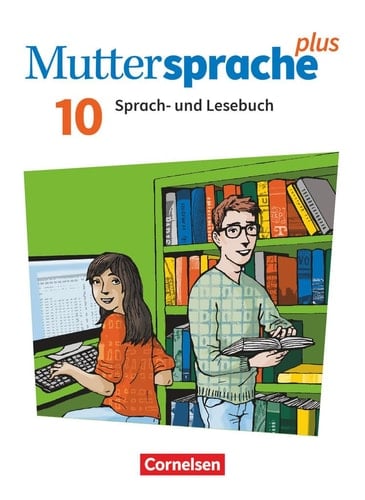 Muttersprache plus Sprach- und Lesebuch Schuljahr / herausgegeben von Viola Oehme ; erarbeitet von Katja Bönke-Wendt, Ulrike Buhl, Simone Kießling, Dagmar Kraneis, Petra Marggraf [und weitere]