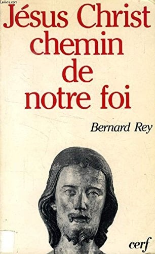 Jésus Christ, chemin de notre foi