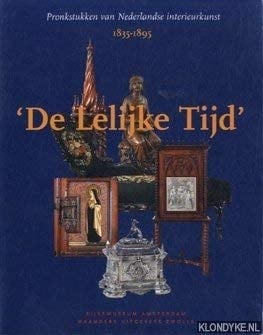 "De Lelijke Tijd" pronkstukken van Nederlandse interieurkunst 1835-1895