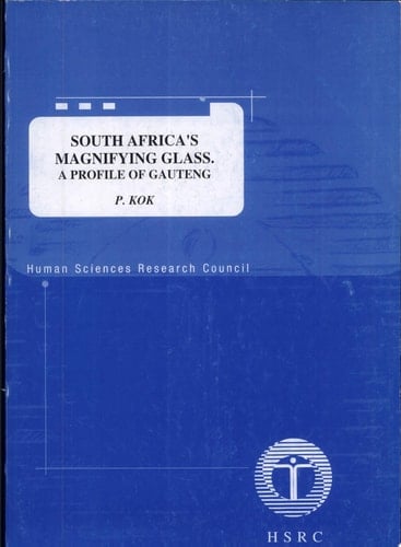 South Africa's Magnifying Glass A Profile of Gauteng Province