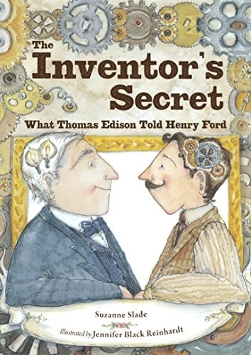 The Inventor's Secret What Thomas Edison Told Henry Ford