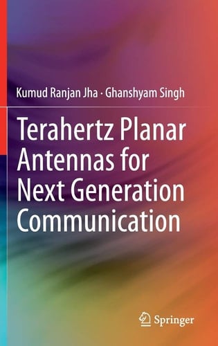 Terahertz Planar Antennas for Next Generation Communication