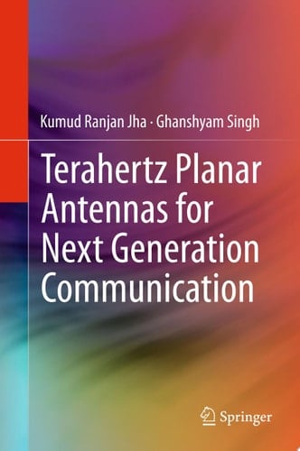 Terahertz Planar Antennas for Next Generation Communication