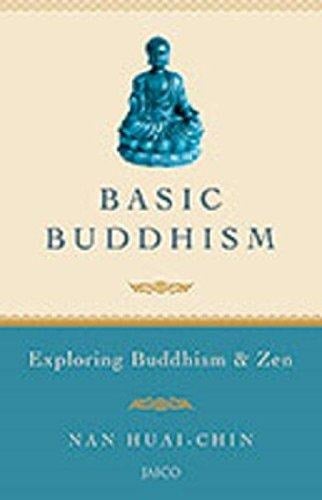 Basic Buddhism: Exploring Buddhism And Zen