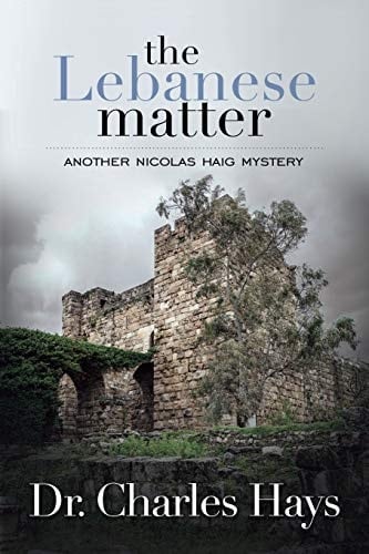 The Lebanese Matter: Another Nicholas Haig Mystery