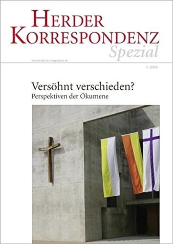 Versöhnt verschieden? Perspektiven der Ökumene