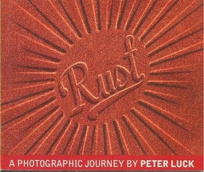 Rust A Photographic Journey