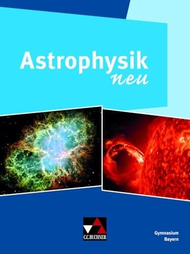 Physik – Gymnasium Bayern Sek II/Astrophysik neu